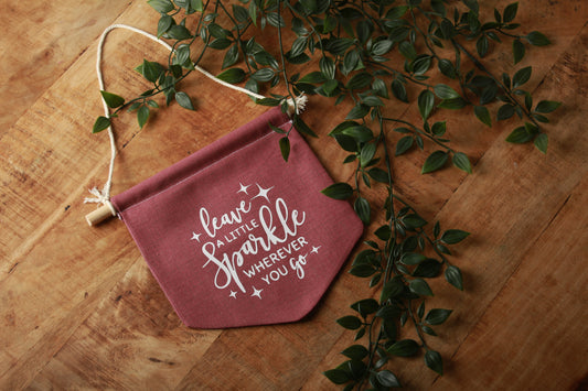 Vaandel "Leave a little sparkle wherever you go"